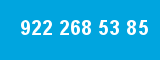 922 268 53 85 922 268 53 85